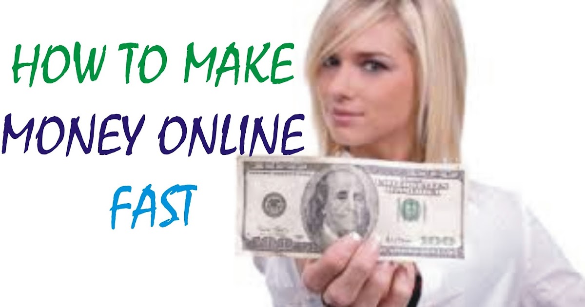 how make fast money online