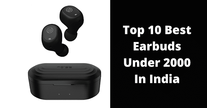 Top 10 Best Earbuds Under ₹2000