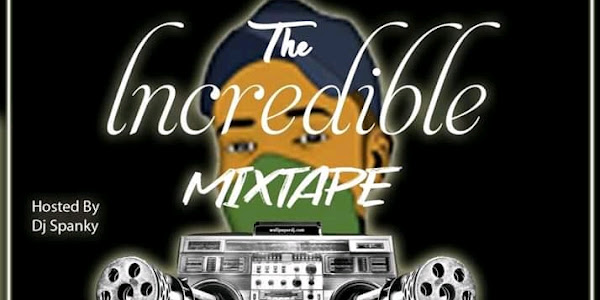 The Incredible HighLife Mixtape (Prod. Dj Spanky Ghana)