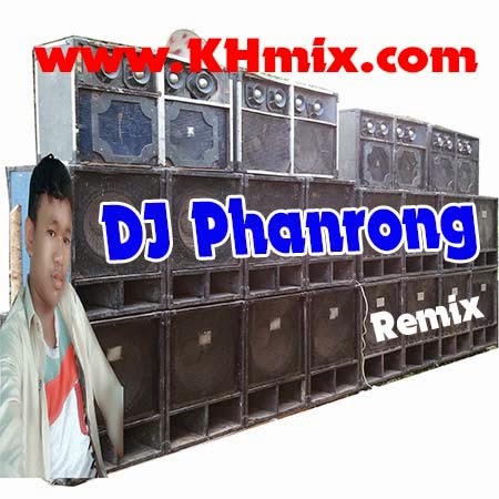 DJ Pharong Remix Vol 30 | Khmer Mix 2014