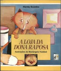 A loja da dona Raposa - Hardy Guedes