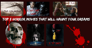 Top 5 Horror Movies That Will Haunt Your Dreams