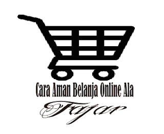 Cara-Aman-Berbelanja-Online-Ala-Fajar