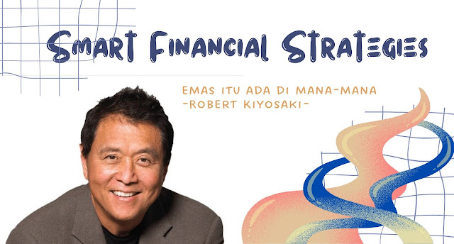 Robert Kiyosaki. Rich Dad Poor Dad. Strategi Finansial. Kekuatan Finansial. Aset dan Liabilitas. Literasi Keuangan. Kesuksesan Finansial. Panduan Keuangan. Keseimbangan Arus Kas. Peluang dan Tantangan Keuangan. Pengelolaan Keuangan Pribadi. Pemikiran Orang Kaya. Perubahan Paradigma Finansial. Robert Kiyosaki's Financial Insight. Belajar dari 'Rich Dad Poor Dad' Rahasia Kekayaan Menurut Kiyosaki. Meraih Kemandirian Finansial. Pendidikan Finansial. Membangun Aset Produktif. Mengoptimalkan Potensi Keuangan