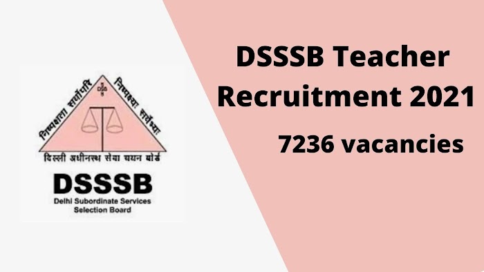 DSSSB Teacher Recruitment 2021: DSSSB TGT, Assistant Teacher, Patwari, LDC Online 2021