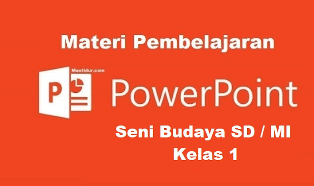 ppt seni budaya sd kelas 1