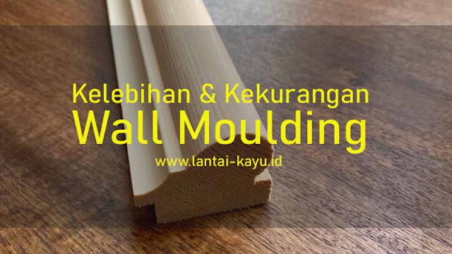 kelebihan kekurangan wall Moulding
