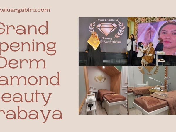 Grand Opening Derm Diamond Beauty Surabaya, Klinik Kecantikan Khusus Wanita di Surabaya Utara