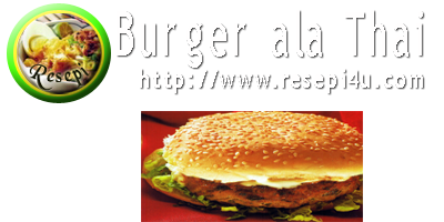 Koleksi resepi resepi masakan dari internet: Resepi Burger 