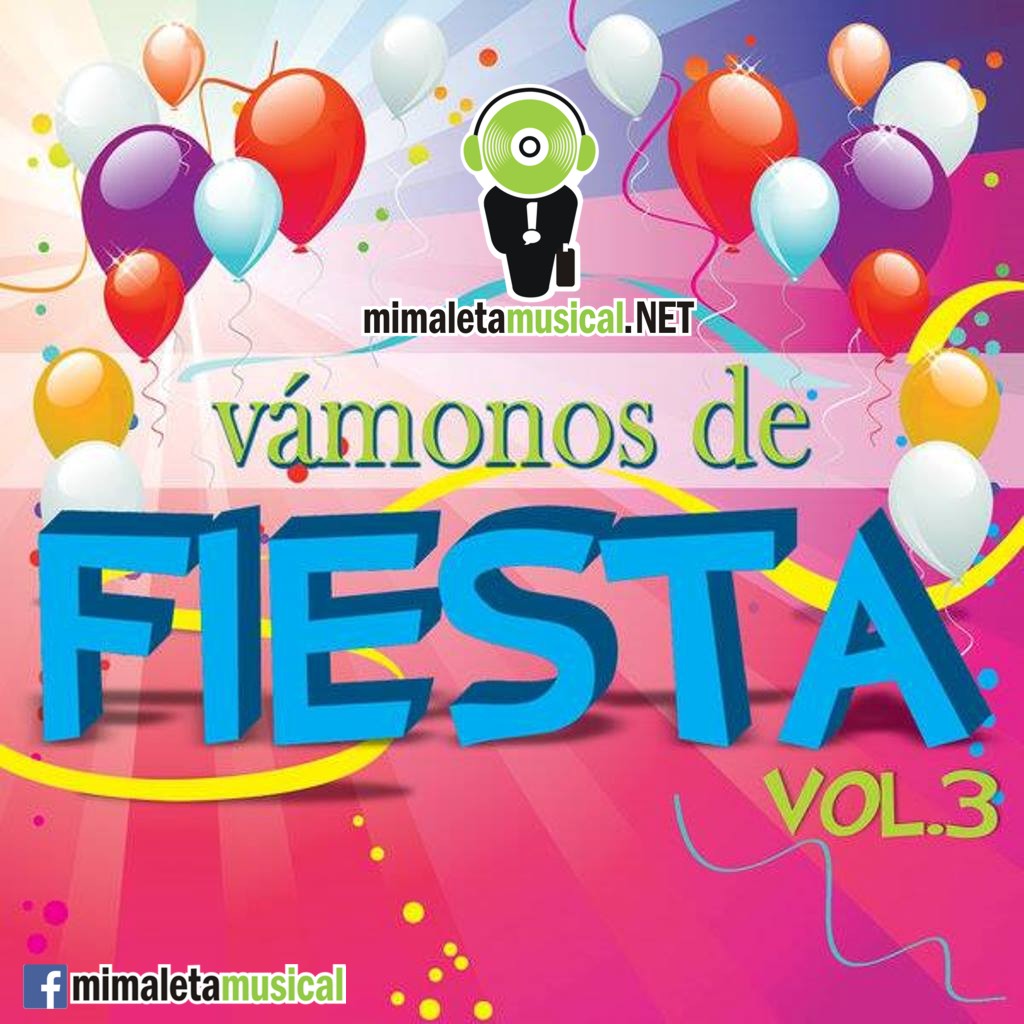 Vamonos De Fiesta Vol. 3 [2010] [Mega] [DepositFiles 