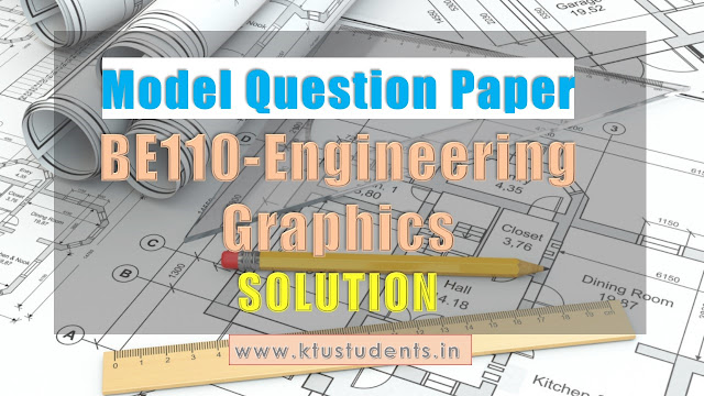 ktu be110 engineering graphics solved question paper