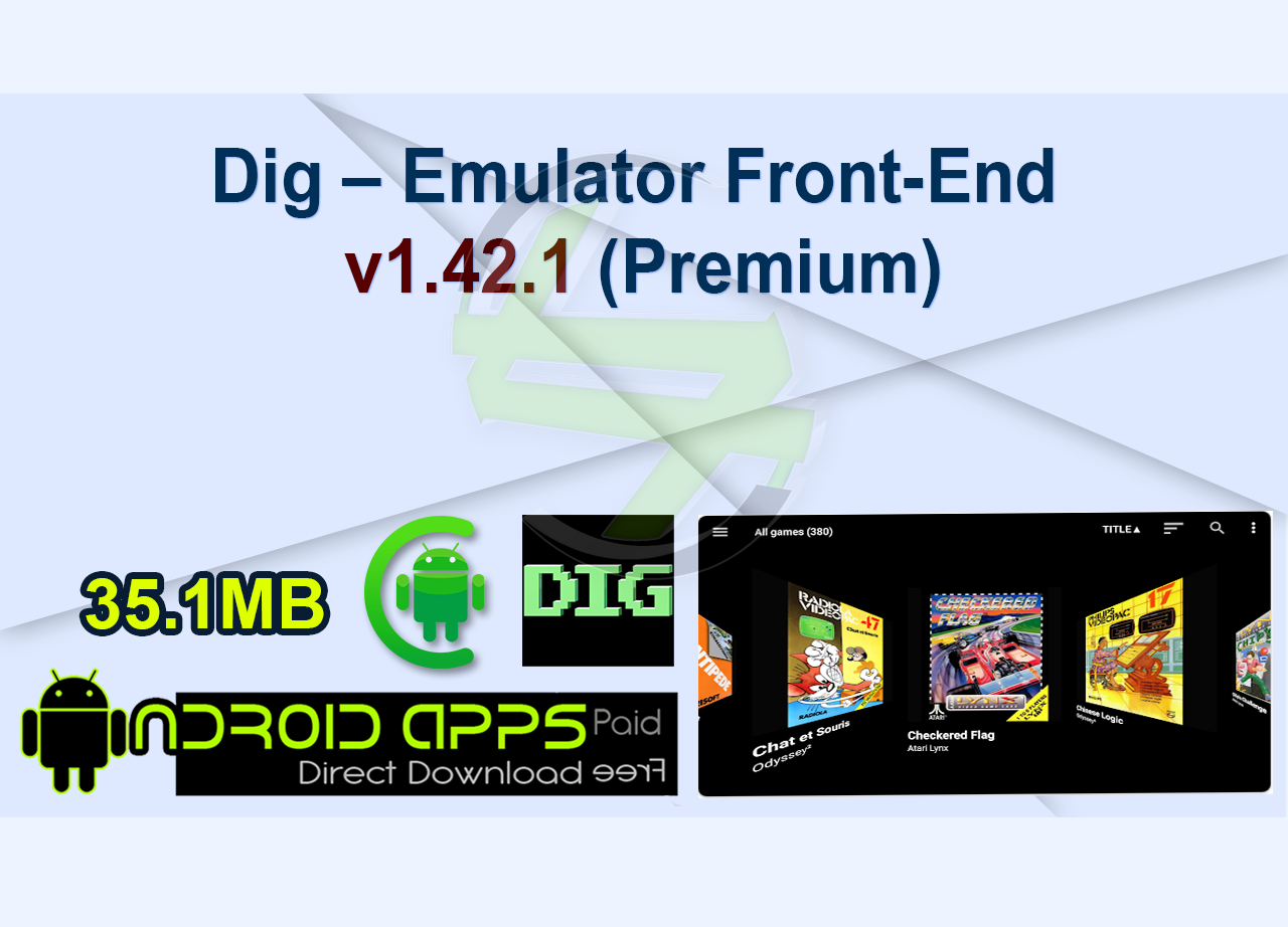 Dig – Emulator Front-End v1.42.1 (Premium)