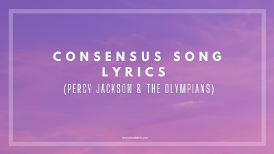 Consensus Song Lyrics pjo