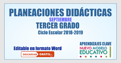 Planeación Septiembre Tercer Grado Nuevo Modelo Educativo Aprendizajes Clave - 2018 - 2019