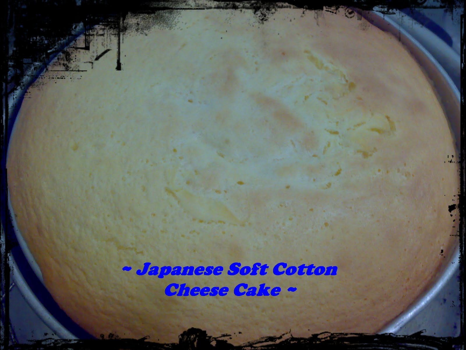 TinaMamaAbah: Japanese Soft Cotton Cheese Cake