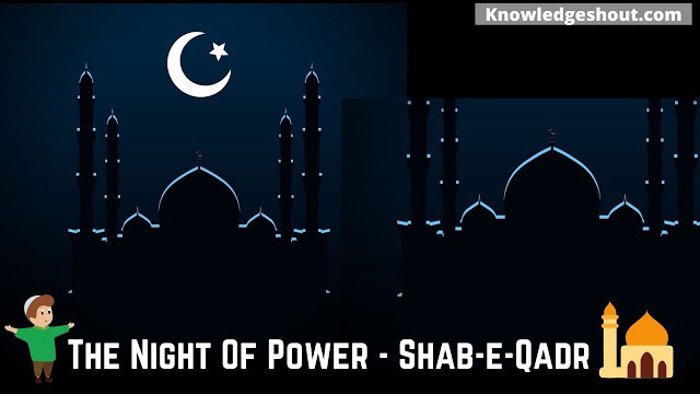 The Night Of Power |Lailatul Qadr-  It's Importance & Hadith | Knowledge Shout