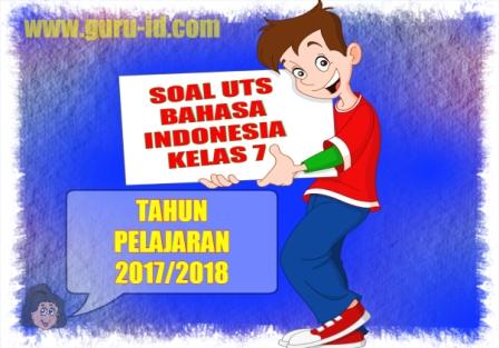 Soal uts bahasa indonesia kelas 7 semester 1 & 2 dan kunci 