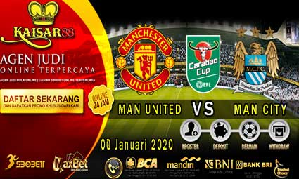 PREDIKSI BOLA TERPERCAYA MANCHESTER UNITED VS MANCHESTER CITY 08 JANUARI 2020