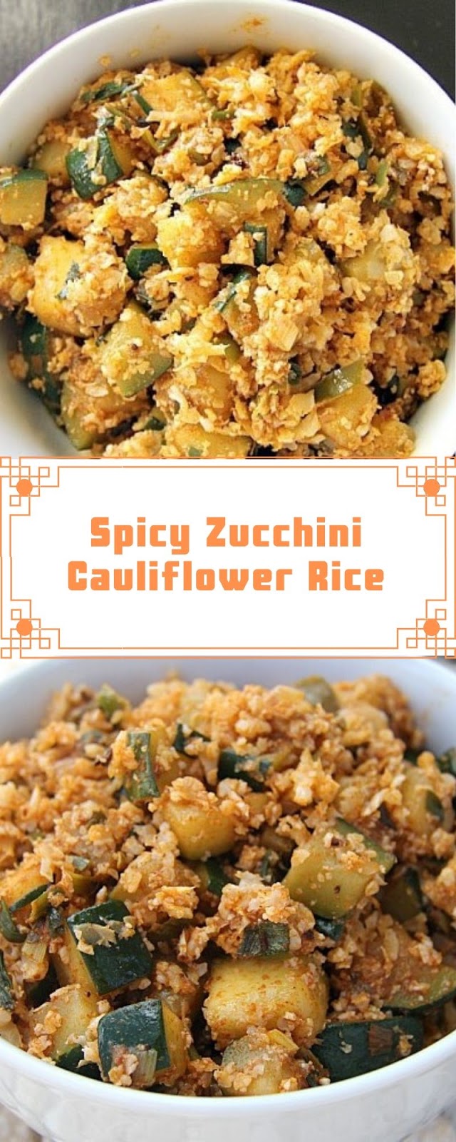 Spicy Zucchini Cauliflower Rice