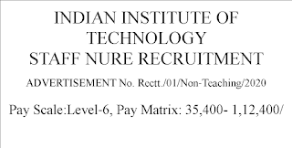 IIT Male Staff Nurse Recruitment with Pay scale of 35,400- 1,12,400/-