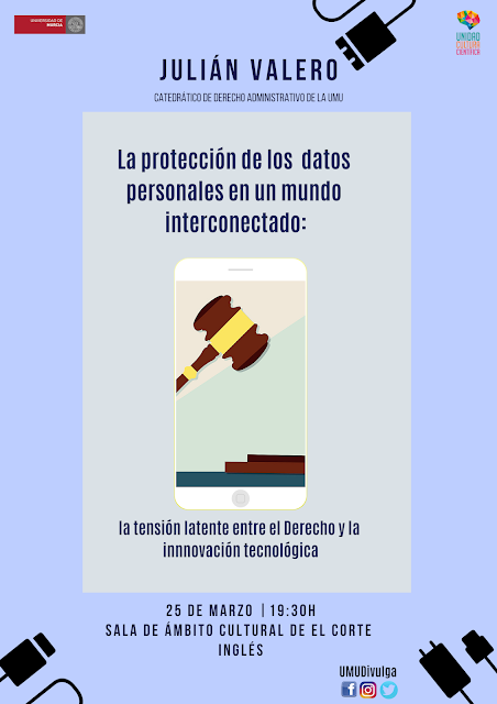 Conferencia: "La protección de datos personales en un mundo interconectado: la tensión latente entre el Derecho y la innovación tecnológica"