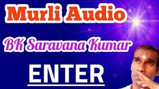 http://bksaravanakumar.blogspot.com/2018/07/9-july-2018-full-tamil-murli-audio-bk.html