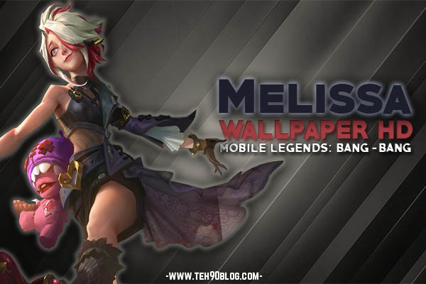 Melissa Mobile Legends Wallpaper