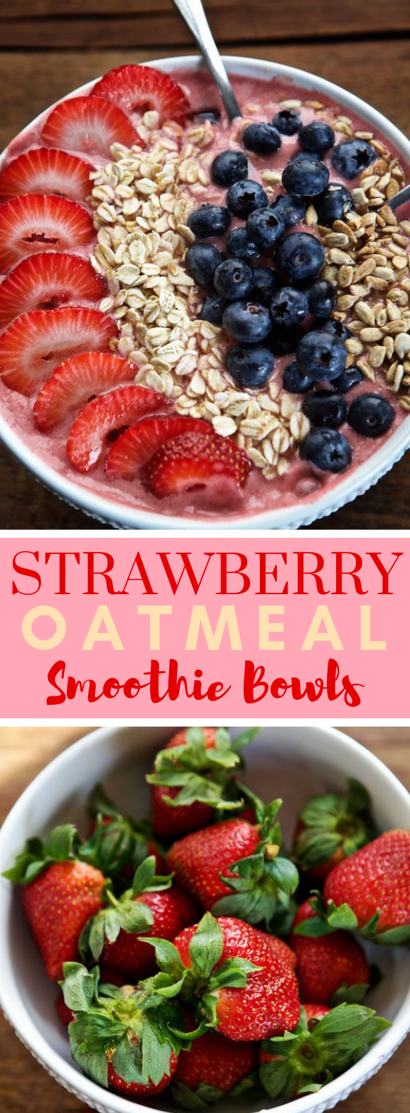 STRAWBERRY OATMEAL SMOOTHIE BOWL #healthydiet #breakfast