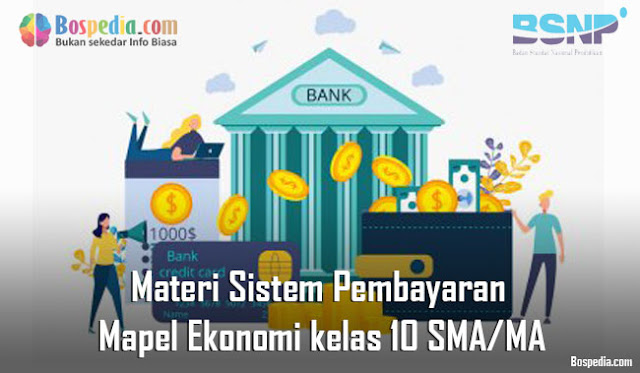 Materi Sistem Pembayaran Mapel Ekonomi kelas 10 SMA/MA