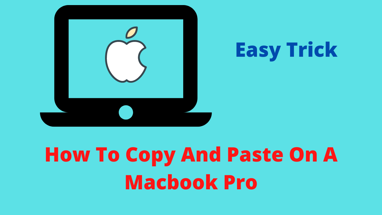 How To Copy And Paste On A Macbook Pro