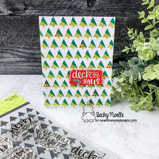 Deck the halls by Becky features Tiny Trees and Ornamental Wishes by Newton's Nook Designs; #newtonsnook, #christmas, #cardmaking