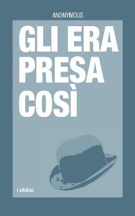 Gli era presa cosi (2013) | Il Caffè Ebooks 6 | ISBN N.A. | Italiano | TRUE PDF | 17 pagine | 0,68 MB | EPUB | 17 pagine | 0,08 MB