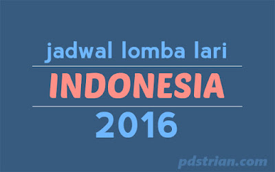 Jadwal Lomba Lari Indonesia 2016, kalender lari 2016