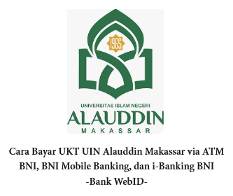 Cara Bayar UKT UIN Alauddin Makassar via ATM BNI, BNI Mobile Banking, dan i-Banking BNI