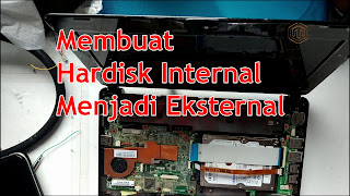 Cara membuat hardisk eksternal dari hardisk bekas laptop