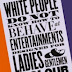 White People Do Not Know How to Behave at Entertainments Designed for Ladies and Gentlemen of Colour: William Brown's African and American Theater