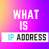 What is IP Address | How To Find It 