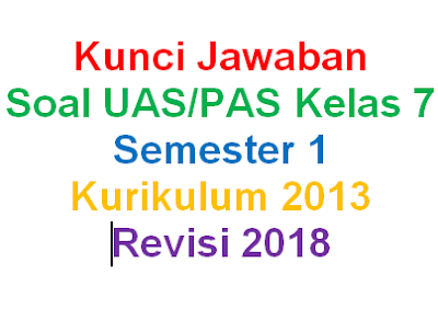 Kunci Jawaban Soal Bahasa Inggris Kelas 7 Semester 1 Kurikulum 2013 Revisi 2018