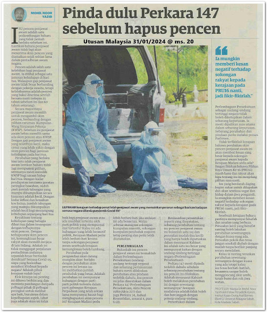 Pinda dulu Perkara 147 sebelum hapus pencen | Keratan akhbar Utusan Malaysia 31 Januari 2024