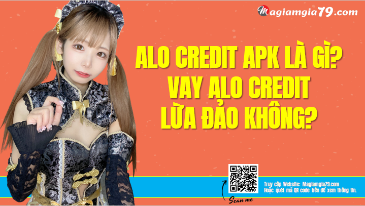 Alo Credit apk là gì? Vay Alo Credit lừa đảo không?