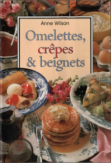Anne Wilson - Omelettes, Crêpes  et Beignets