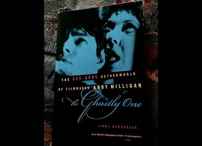 The cover of THE GHASTLY ONE (the sex-gore netherworld of filmmaker Andy Milligan)” by Jimmy McDonough