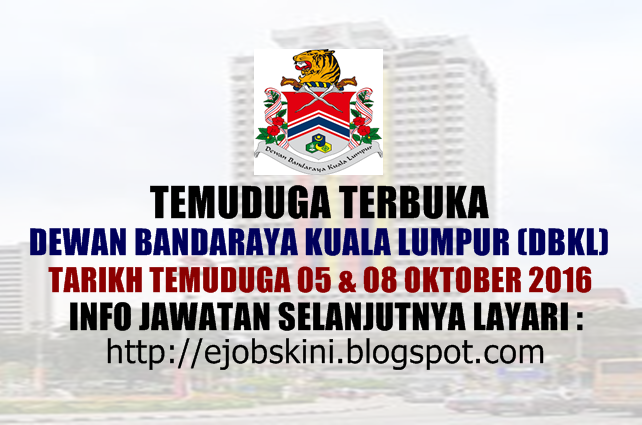 Temuduga Terbuka Dewan Bandaraya Kuala Lumpur (DBKL) Oktober 2016