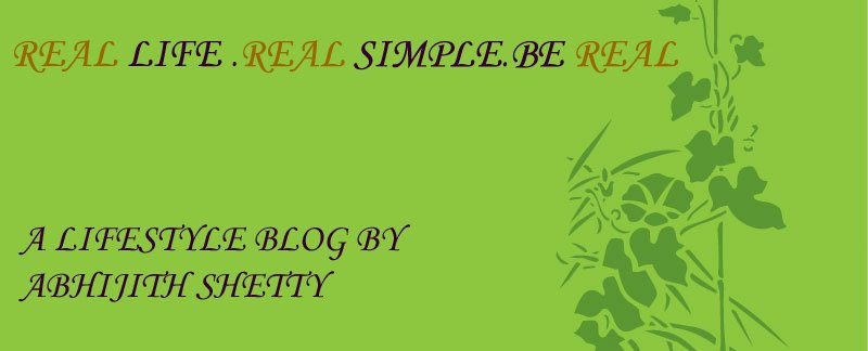 real Life.Real Simple.Be real