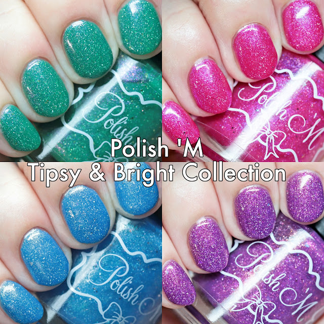 Polish 'M Tipsy & Bright Collection