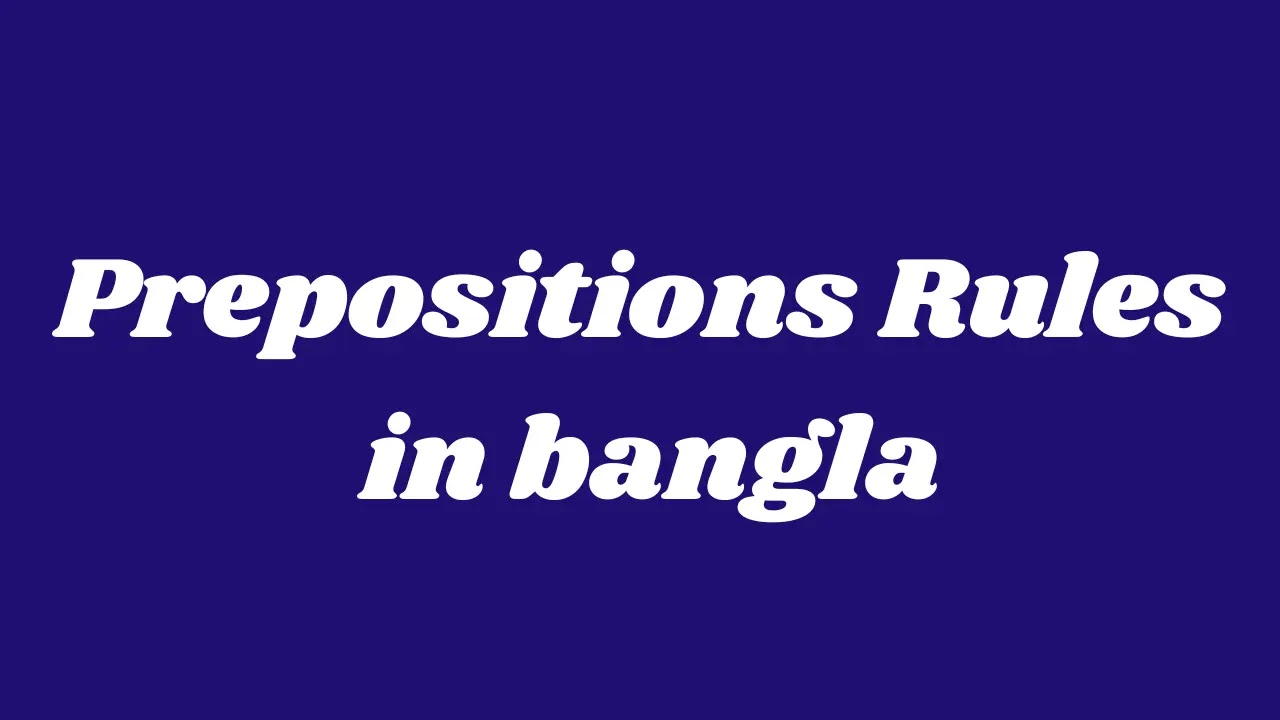 Prepositions  Rules in Bangla