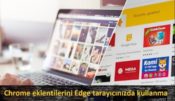 Chrome eklentilerini Edge Tarayıcında Kullanma