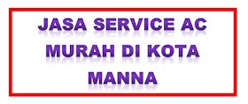 Jasa Service AC Murah di Kota Manna