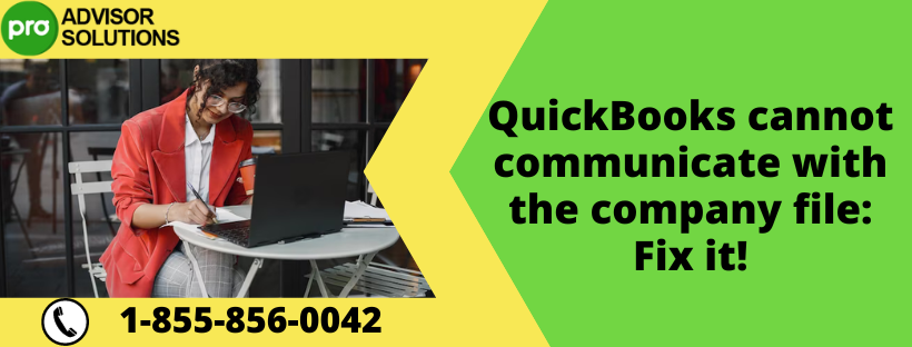 QuickBooks cannot communicate with the company file