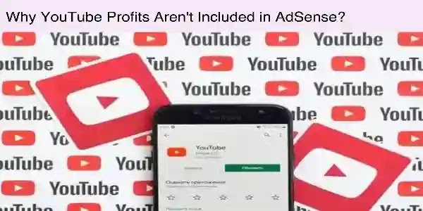 Why YouTube Profits Aren't Included in AdSense?